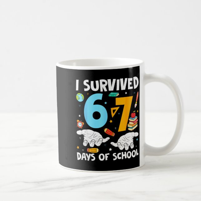 I Survived 67 Days Of School Funny Teachers Studen Coffee Mug (Right)