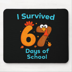 I Survived 67 Days Of School Funny Turkey Thanksgi Mouse Pad