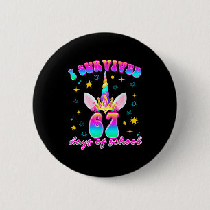I Survived 67 Days Of School Funny Unicorn Six Sev 6 Cm Round Badge