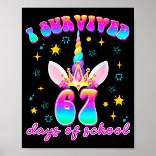 I Survived 67 Days Of School Funny Unicorn Six Sev Poster