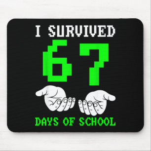 I Survived 67 Days Of School Gaming Six Seven 6 7 Mouse Pad