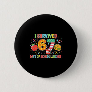 I Survived 67 Days Of School Lunches 6 7 Meme Lunc 6 Cm Round Badge