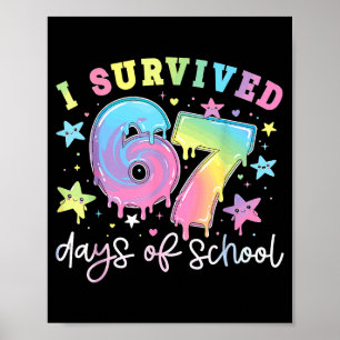 I Survived 67 Days Of School Meme Design Poster