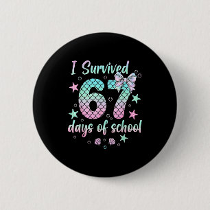 I Survived 67 Days Of School Mermaid Coquette Bow 6 Cm Round Badge