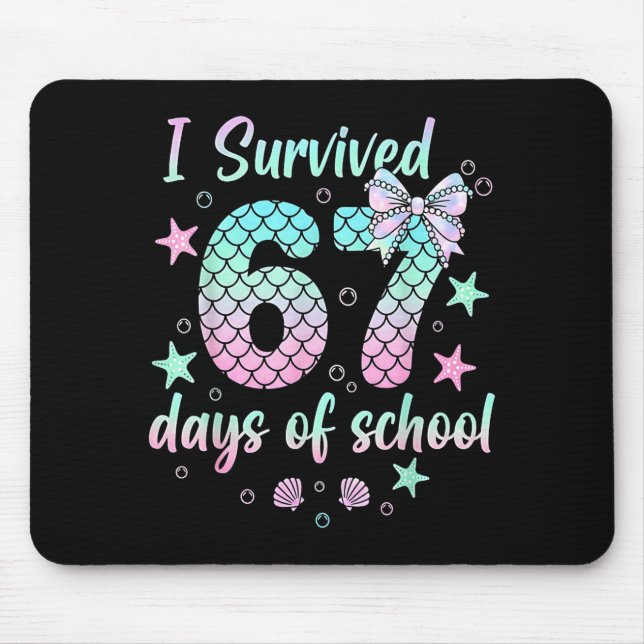 I Survived 67 Days Of School Mermaid Coquette Bow  Mouse Pad (Front)