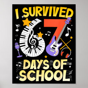 I Survived 67 Days Of School Music Cl Boy Girl Tea Poster