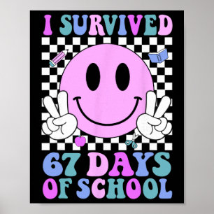 I Survived 67 Days Of School Retro Smile 6 7 Meme Poster