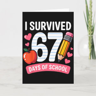I Survived 67 Days Of School Six Seven 6 7 Teacher Card