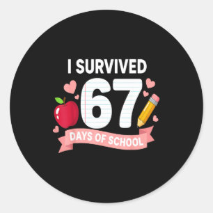 I Survived 67 Days Of School Six Seven 6 7 Teacher Classic Round Sticker