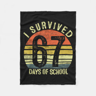 I Survived 67 Days Of School Six Seven 6 7 Teacher Fleece Blanket