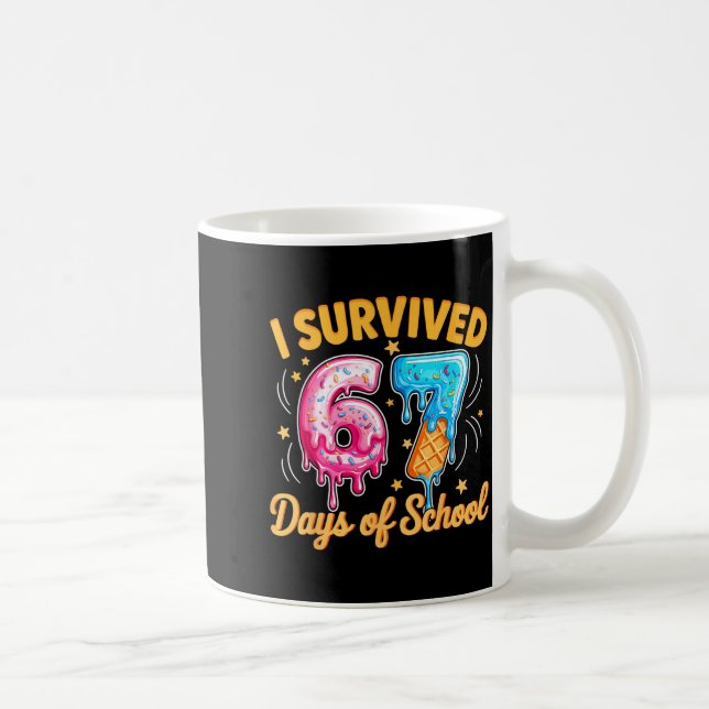 I Survived 67 Days Of School Six Seven Ice Cream T Coffee Mug (Right)