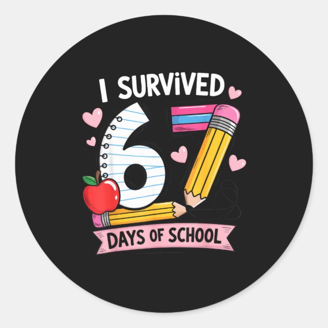 I Survived 67 Days Of School Six Seven Meme  Classic Round Sticker (Front)