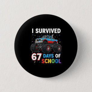 I Survived 67 Days Of School Six Seven Meme For Me 6 Cm Round Badge