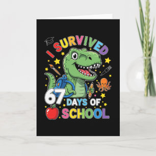 I Survived 67 Days Of School Six Seven Meme For Me Card