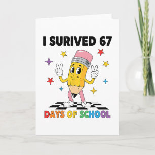 I Survived 67 Days Of School Six Seven Meme For Me Card