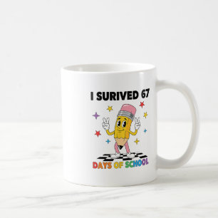 I Survived 67 Days Of School Six Seven Meme For Me Coffee Mug