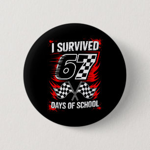I Survived 67 Days Of School Six Seven Meme Racing 6 Cm Round Badge