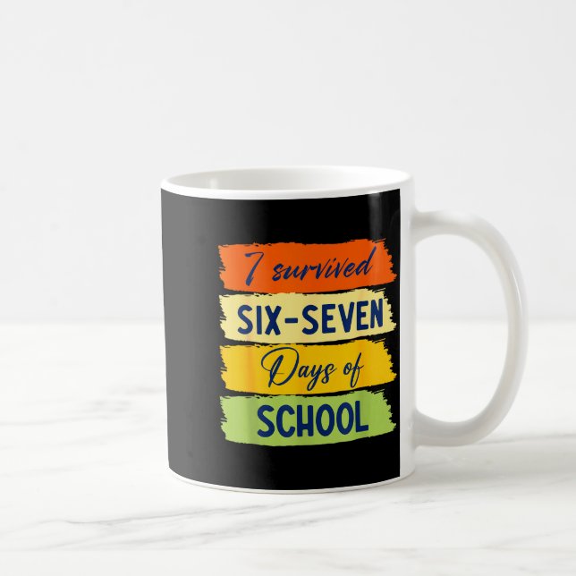 I Survived 67 Days Of School Six Seven Meme Studen Coffee Mug (Right)