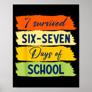 I Survived 67 Days Of School Six Seven Meme Studen Poster
