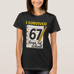 I Survived 67 Days Of School Six Seven Meme Studen T-Shirt