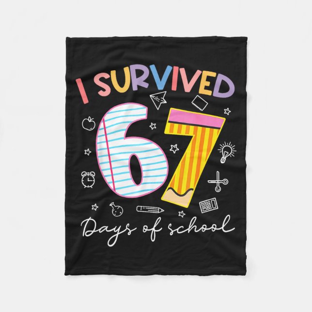 I Survived 67 Days Of School Six Seven Meme Teache Fleece Blanket (Front)