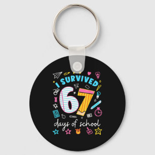 I Survived 67 Days Of School Six Seven Meme Teache Key Ring