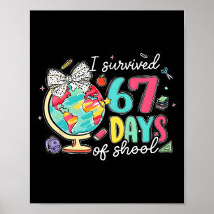 I Survived 67 Days Of School Six Seven Meme Teache Poster