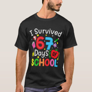 I Survived 67 Days Of School Six Seven Meme Teache T-Shirt