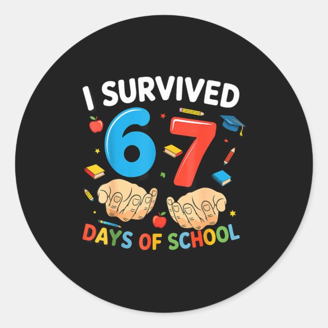 I Survived 67 Days Of School Six Seven Teacher Cut Classic Round Sticker (Front)