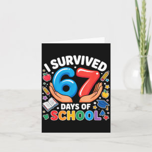 I Survived 67 Days Of School Six Seven Teachers St Card