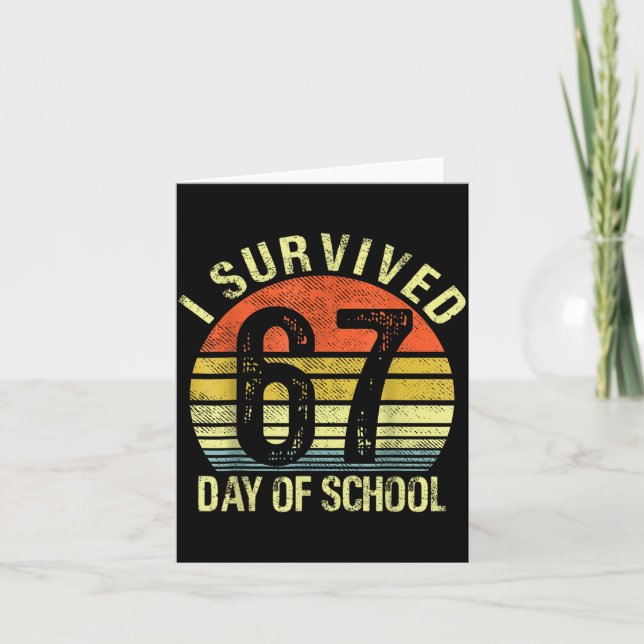 I Survived 67 Days Of School Six Seven Teachers St Card (Front)