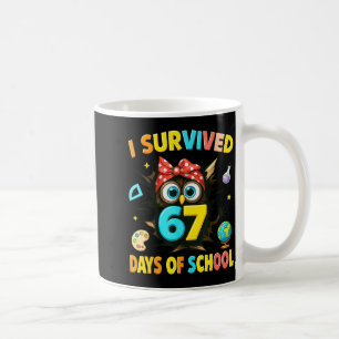 I Survived 67 Days Of School Six Seven Teachers St Coffee Mug