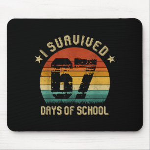 I Survived 67 Days Of School Six Seven Teachers St Mouse Pad