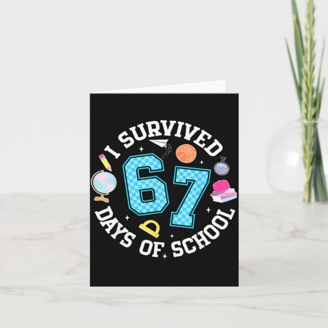 I Survived 67 Days Of School Student Humor Design  Card (Front)