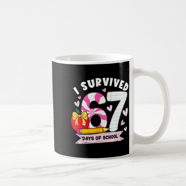 I Survived 67 Days Of School Student Humor Design  Coffee Mug (Right)
