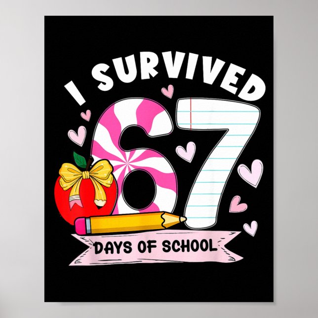 I Survived 67 Days Of School Student Humor Design  Poster (Front)