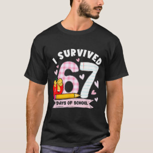 I Survived 67 Days Of School Student Humor Design T-Shirt