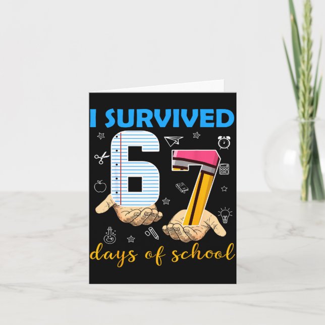 I Survived 67 Days Of School Students Teachers 100 Card (Front)