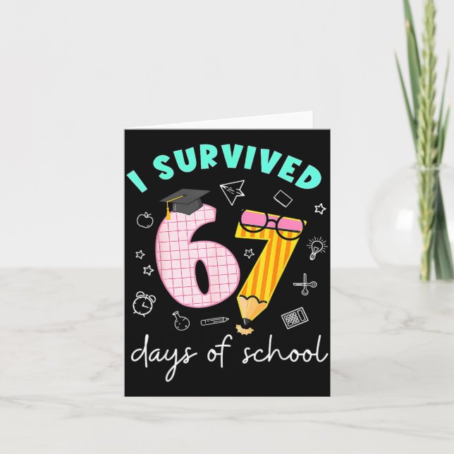 I Survived 67 Days Of School Students Teachers 100 Card (Front)