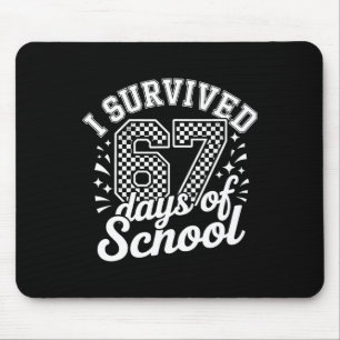 I Survived 67 Days Of School Students Teachers 100 Mouse Pad