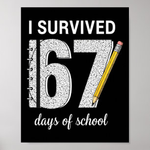 I Survived 67 Days Of School Students Teachers 67 Poster