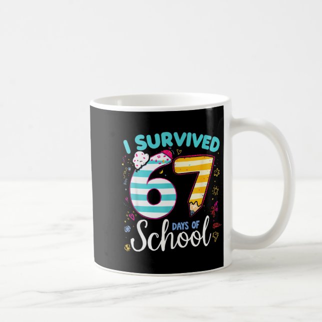 I Survived 67 Days Of School Students Teachers Cut Coffee Mug (Right)