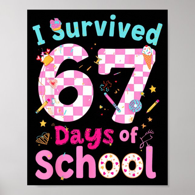 I Survived 67 Days Of School Students Teachers Cut Poster (Front)