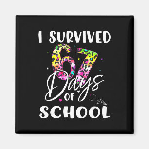 I Survived 67 Days Of School Students Teachers Fun Magnet