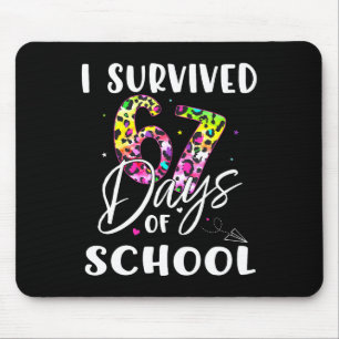 I Survived 67 Days Of School Students Teachers Fun Mouse Pad