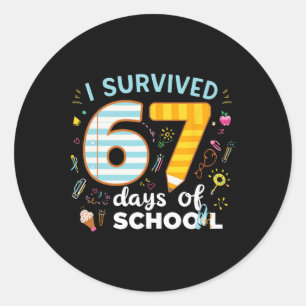 I Survived 67 Days Of School Students Teachers Six Classic Round Sticker