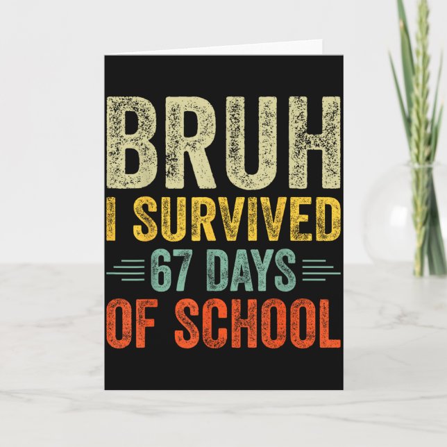 I Survived 67 Days Of School Teacher 6 7 Boys Kids Card (Front)
