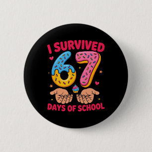 I Survived 67 Days Of School Teacher Kids Funny 6 Cm Round Badge