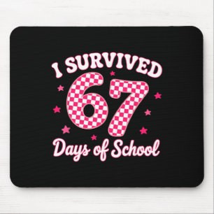 I Survived 67 Days Of School Teacher Kids Six Seve Mouse Pad