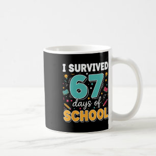 I Survived 67 Days Of School Teacher Meme Funny Cl Coffee Mug
